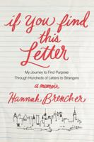 If You Find This Letter: My Journey to Find Purpose Through Hundreds of Letters to Strangers 1476773602 Book Cover