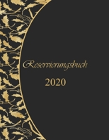 Reservierungsbuch 2020: f�r Gastronomie und Hotel Din a 4 Dickes Kalemdarium 2020 Tagesplaner und Planungsbuch f�r Reservierungen 169142238X Book Cover