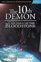 The 10th Demon: Children of the Bloodstone 0996845607 Book Cover