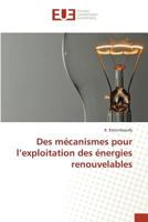 Des Ma(c)Canismes Pour L'Exploitation Des A(c)Nergies Renouvelables 3841675549 Book Cover