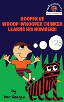 Hooper De Whoop-Whooper Thinker Learns His Numbers! 1954571151 Book Cover