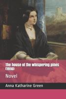 The House of the Whispering Pines 1516988051 Book Cover