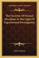 The Doctrine of Formal Discipline in the Light of Experimental Investigation 1432525980 Book Cover