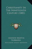 Christianity in the Nineteenth Century 1146867336 Book Cover