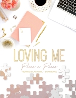 Loving Me: Piece X Piece 179473693X Book Cover