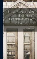 First Report On The Fruit Experiments At Pusa, Issue 4 1017840741 Book Cover