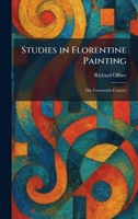 Studies in Florentine Painting: The Fourteenth Century 1026013550 Book Cover