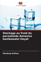 Stockage au froid du parasitoïde Aenasius bambawalei Hayat 6205767376 Book Cover