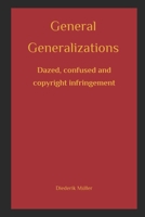 General Generalizations: Dazed, confused and copyright infringement B0FH1BZRKD Book Cover