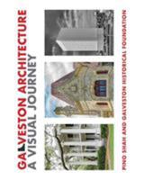 Galveston Architecture: A Visual Journey 1948049015 Book Cover
