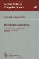 Distributed Algorithms: 6th International Workshop, WDAG '92, Haifa, Israel, November 2-4, 1992. Proceedings (Lecture Notes in Computer Science) 3540561889 Book Cover