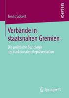 Verbande in Staatsnahen Gremien: Die Politische Soziologie Der Funktionalen Reprasentation 3658054778 Book Cover