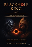 Blackhole King Part 1: Even Infinite is Finite B0F7RVC8Z7 Book Cover