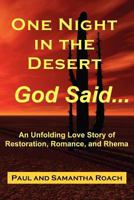 One Night in the Desert, God Said... 0977969258 Book Cover