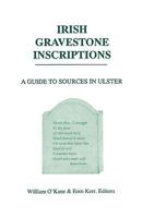 Irish Gravestone Inscriptions.  A Guide to Sources in Ulster 0806316160 Book Cover