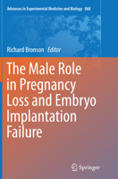 The Male Role in Pregnancy Loss and Embryo Implantation Failure 3319188801 Book Cover