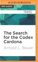 The Search for the Codex Cardona 1522681736 Book Cover