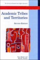 Academic Tribes and Territories: Intellectual Enquiry and the Cultures of Disciplines 0335092209 Book Cover