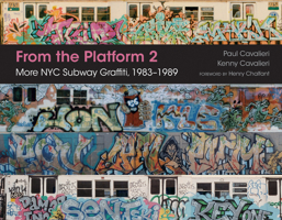 From the Platform 2: More NYC Subway Graffiti, 1983-1989 0764352903 Book Cover