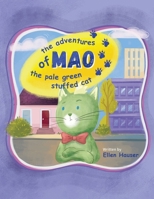 The Adventures of Mao the Pale Green Stuffed Cat B0CNV3Y5HJ Book Cover