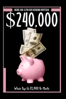 Inside Our $240,000 Dividend Portfolio: Which Pays Us $1,300 Per Month B0CC7LLXBC Book Cover