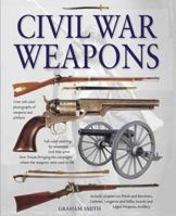 Civil War Weapons 0785828540 Book Cover