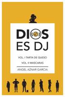 Dios es DJ, Volumen II, Mascaras 153331750X Book Cover