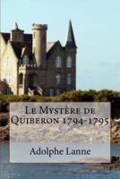 Le Mystere de Quiberon 1794-1795 1275748236 Book Cover