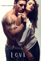 Our Feral Love B0BJYD52K9 Book Cover