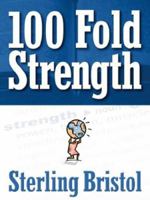 100 FOLD STRENGTH 1597816426 Book Cover