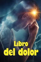 Libro del dolor: Libro de registro perfecto para llevar un registro de la fecha, la energía, la actividad, el sueño, el nivel de dolor/ 3986081860 Book Cover