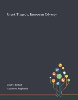 Greek Tragedy, European Odyssey 1013294920 Book Cover