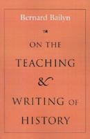 On the Teaching and Writing of History: Responses to a Series of Questions 0874517206 Book Cover