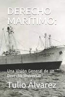 DERECHO MARÍTIMO:: Una Visión General de un Derecho Universal null Book Cover