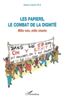 Les papiers, le combat de la dignité: Mille voix, mille chants (French Edition) 234304533X Book Cover