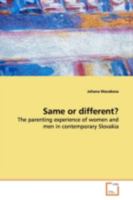 Same or different?: The parenting experience of women and men in contemporary Slovakia 363900499X Book Cover
