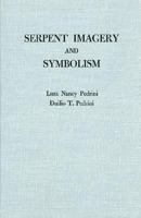 Serpent Imagery and Symbolism: A Study of the Major English Romantic Poets 0808402749 Book Cover