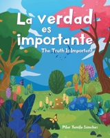 La verdad es importante: The Truth Is Important 1662490852 Book Cover