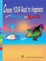 Choose YOUR Road to Happiness with Shnoogy and Kruddy: Up, Up and Away Today is Your Day, to Choose Your Direction to Make Your Connection with YOU! B0CHL9FM5B Book Cover