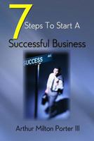 7 Steps to Start a Successful Business 153754182X Book Cover