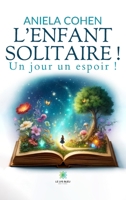 L'enfant solitaire !!! (French Edition) B0DC52C412 Book Cover