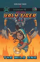 Legendary 12: Valy Tiger Vol. 3: The Wild One 0994494769 Book Cover