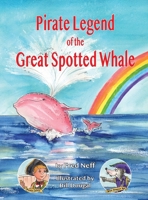 Pirate Legend of the Great Spotted Whale 1950323919 Book Cover