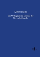 Die Orthop�die im Dienste der Nervenheilkunde 3737213852 Book Cover