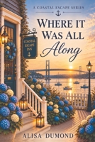 Where It Was All Aong B0HM98RQ7W Book Cover