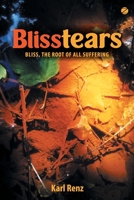 Blisstears: Bliss, the root of all suffering 9387242323 Book Cover