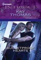Bulletproof Hearts 0373695411 Book Cover