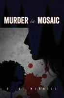 Murder in Mosaic 1511445831 Book Cover