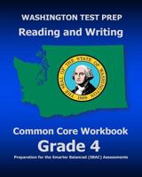 Washington Test Prep Reading and Writing Common Core Workbook Grade 4: Preparation for the Smarter Balanced (Sbac) Assessments 1507786131 Book Cover