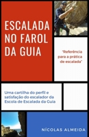 Escalada no Farol da Guia: uma cartilha do perfil e satisfação do escalador B089J21FFZ Book Cover
